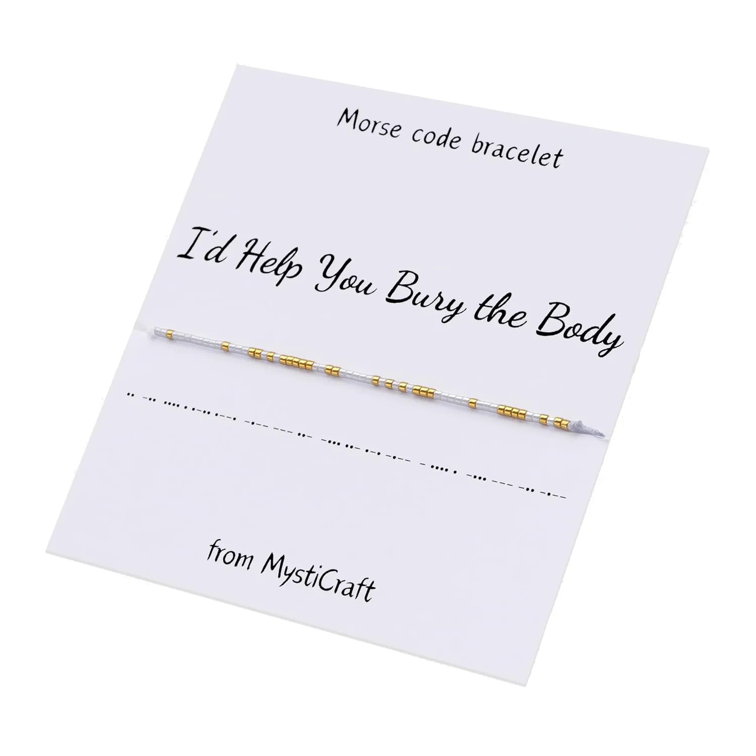 I'd Help You Bury The Body Morse code bracelet, Best friend gift, Christmas gift, Friendship bracelet, Gifts for best friend female, Party favor, Friend group gift (Gold - White, White cord)